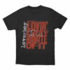 Lovin Every Minute Of It Unisex T Shirt Black
